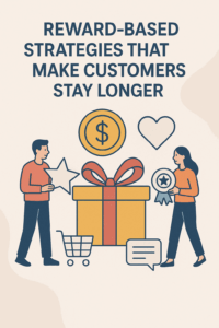 Reward-Based Strategies That Make Customers Stay Longer Reward-Based Strategies That Make Customers Stay Longer infographic showing gift box, coin, heart, star, shopping cart, and customer interaction icon